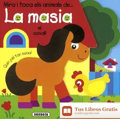 Descargar Mira I Toca. Els Animals De La Masia