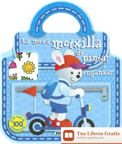 Descargar Pinta I Decora'L Amb Els Adhesius. La Meva Motxila De Pintar I Enganxar de Jordi Busquets