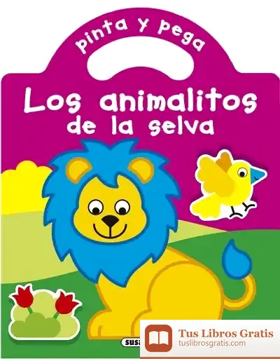 Descargar Pinta Y Pega Los Animalitos De La Selva de Jordi Busquets