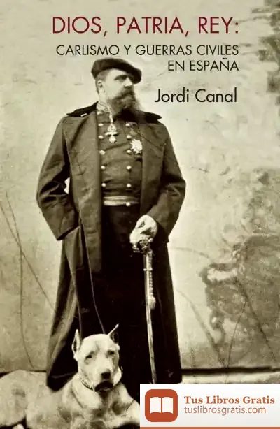 Descargar Dios, Patria Y Rey de Jordi Canal I Morell
