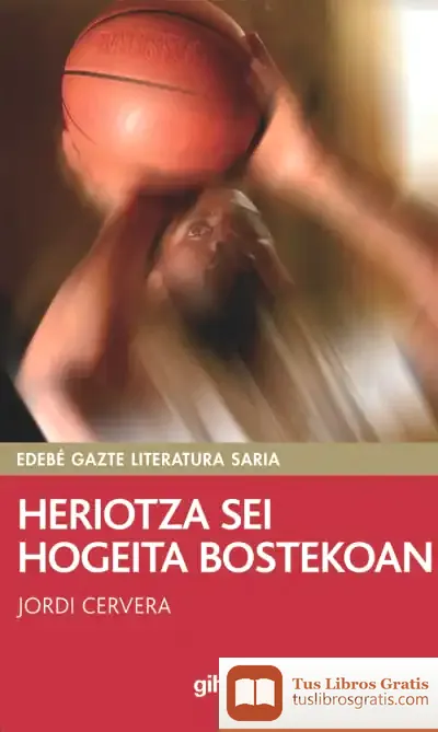 Descargar Heriotza Sei Hogeita Bostekoan (Muerte A Seis Veinticinco): Premio Edebé Taldea
