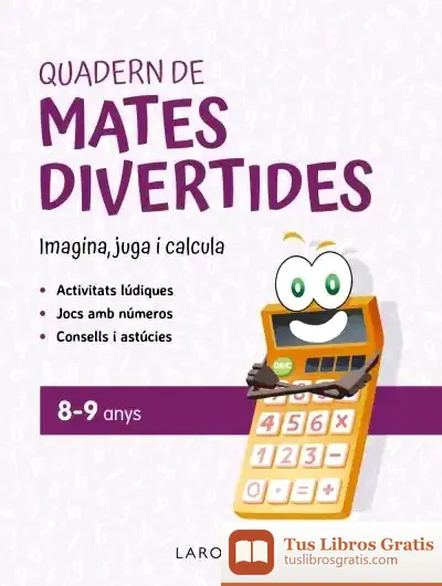Descargar Quadern De Mates Divertides 8-9 Anys