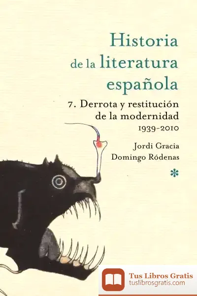 Descargar Derrota Y Restitución De La Modernidad. 1939-2010