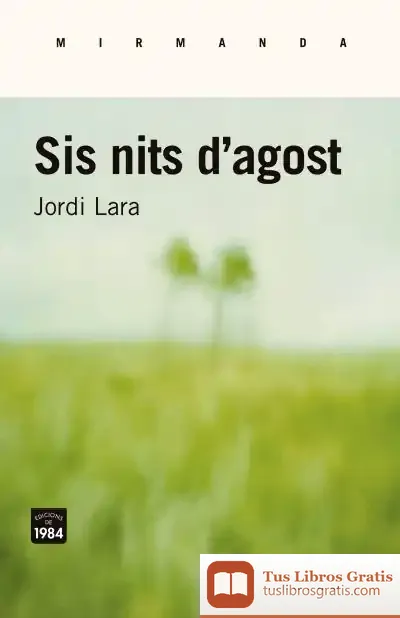 Descargar Sis Nits D'Agost de Jordi Lara Suriñach