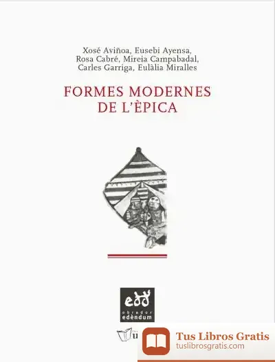 Descargar Formes Modernes De L'Èpica: Del Segle Xvi Al Segle Xx