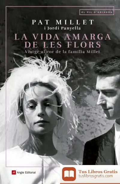 Descargar La Vida Amarga De Les Flors: Viatge Al Cor De La Família Millet