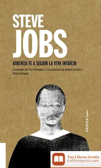 Descargar Steve Jobs: Atreveix-Te A Seguir La Teva Intuïció