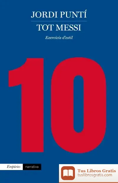 Descargar Tot Messi de Jordi Puntí