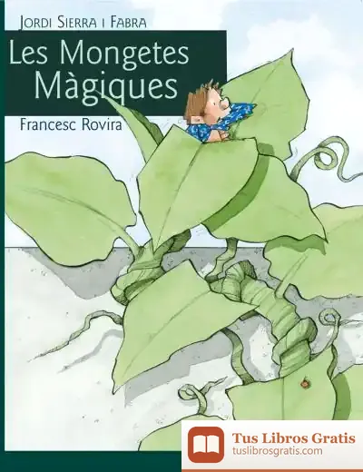 Descargar Clásic Segle Xxi: Les Mongetes Màgiques, Por Jordi Sierra I Fabra
