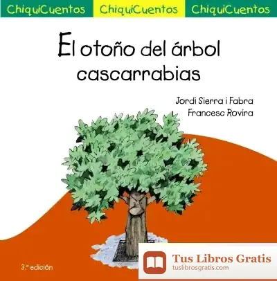 Descargar El Otoño Del Árbol Cascarrabias de Jordi Sierra I Fabra