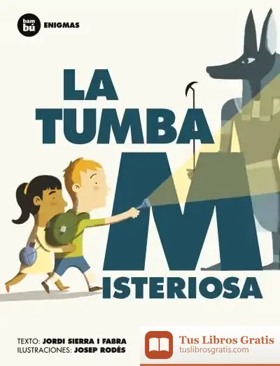 Descargar La Tumba Misteriosa de Jordi Sierra I Fabra