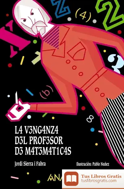 Descargar La Venganza Del Profesor De Matemáticas de Jordi Sierra I Fabra