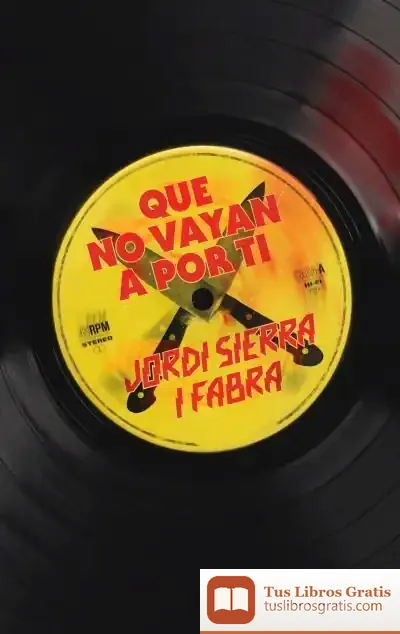 Descargar Que No Vayan A Por Ti de Jordi Sierra I Fabra