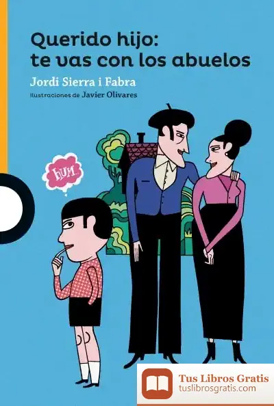 Descargar Querido Hijo: Te Vas Con Los Abuelos