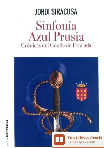 Descargar Sinfonía Azul Prusia; Crónicas Del Conde De Peralad