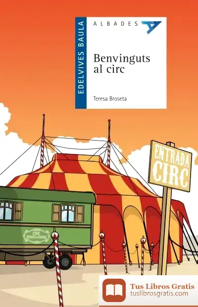 Descargar Benvinguts Al Circ de Jordi Sunyer I Monfort