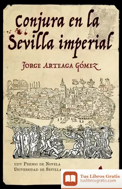 Descargar Conjura En La Sevilla Imperial de Jorge Ateaga Gómez