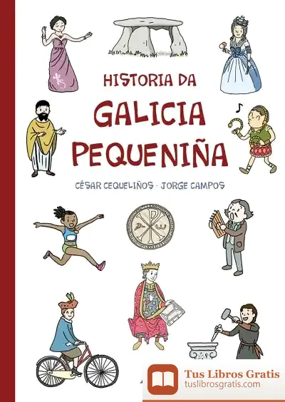 Descargar Historia Da Galicia Pequeniña de Jorge Campos
