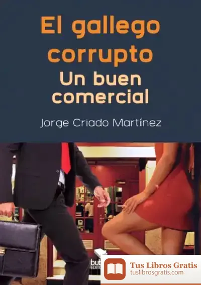 Descargar El Gallego Corrupto. Un Buen Comercial