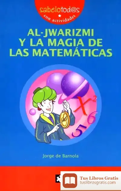 Descargar Al-Jwarizmi Y La Magia De Las Matemáticas de Max Scheler