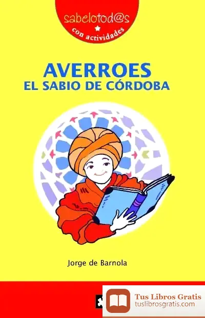 Descargar Averroes, El Sabio De Córdoba de Jorge de Barnola Navarro