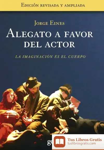 Descargar Alegato A Favor Del Actor de Jorge Eines