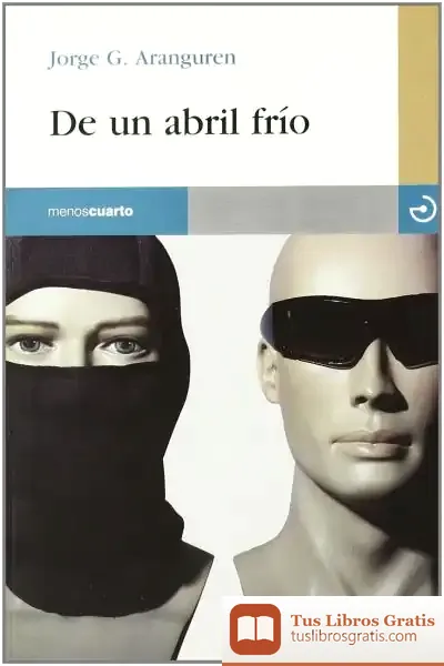 Descargar De Un Abril Frío de María Victoria Nuño Moral