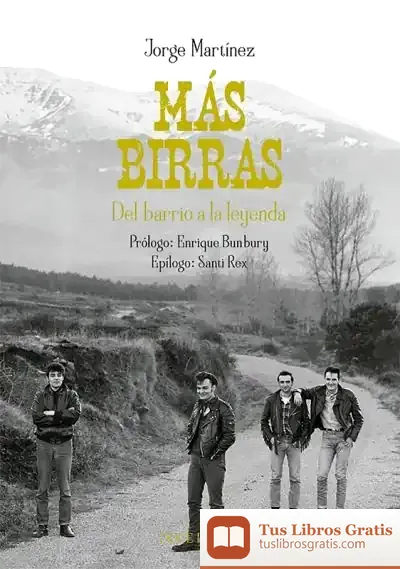 Descargar Más Birras: Del Barrio A La Leyenda