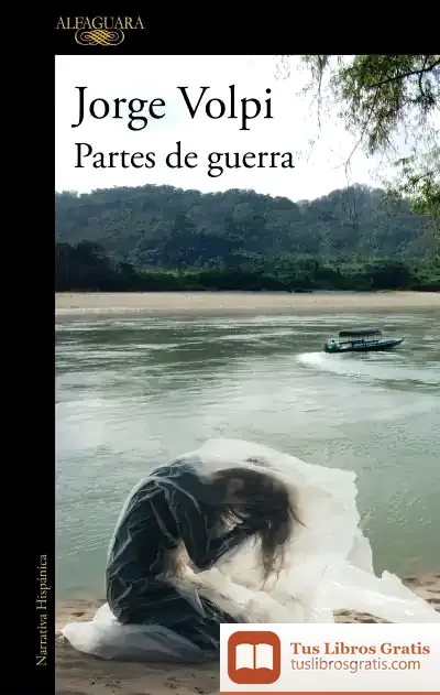 Descargar Partes De Guerra de Jorge Volpi
