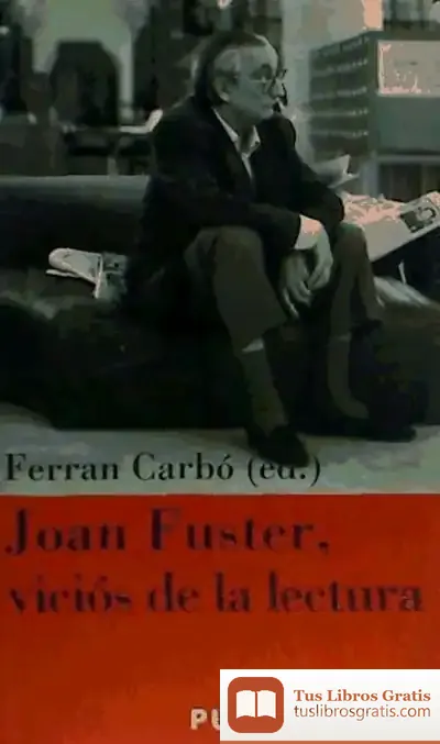 Descargar Joan Fuster, Viciós De La Lectura
