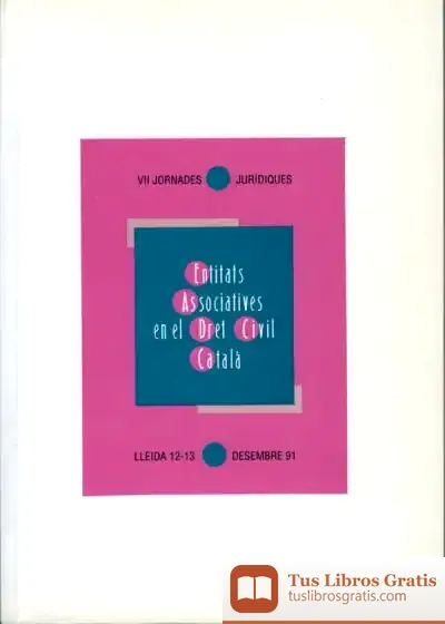 Descargar Entitats Associatives En El Dret Civil Català de Osvaldo R. Burgos