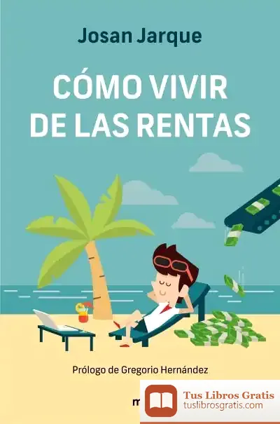 Descargar Cómo Vivir De Las Rentas