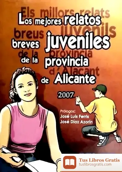 Descargar Los Mejores Relatos Breves Juveniles De La Provincia De Alicante 2007