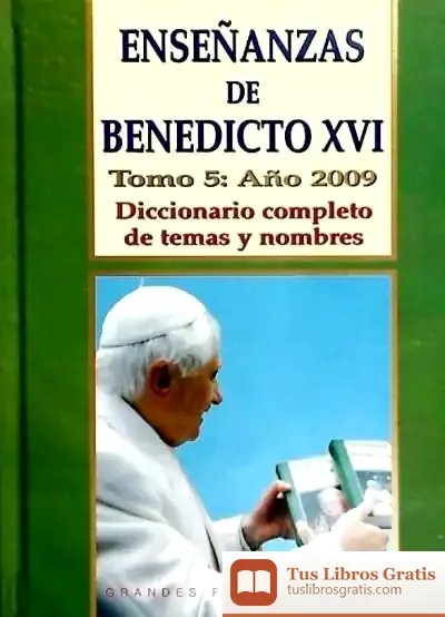 Descargar Enseñanzas De Benedicto Xvi. (5 Año 2009) de Pablo Jauralde Pou