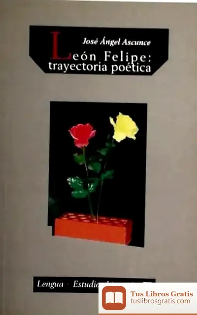 Descargar León Felipe: Trayectoria Poética
