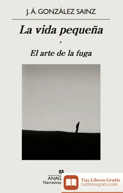 Descargar La Vida Pequeña de José Ángel González Sáinz