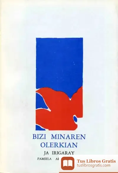 Descargar Bizi Minaren Olerkian de José Ángel Irigaray