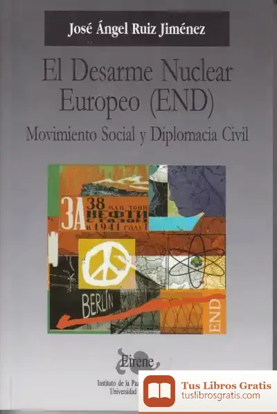 Descargar El Desarme Nuclear Europeo (End) Movimiento Social Y Diplomacia Civil de Edgar Morin