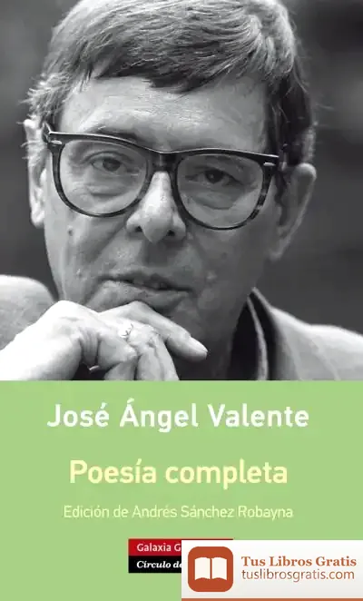 Descargar Poesía Completa- Valente de José Ángel Valente