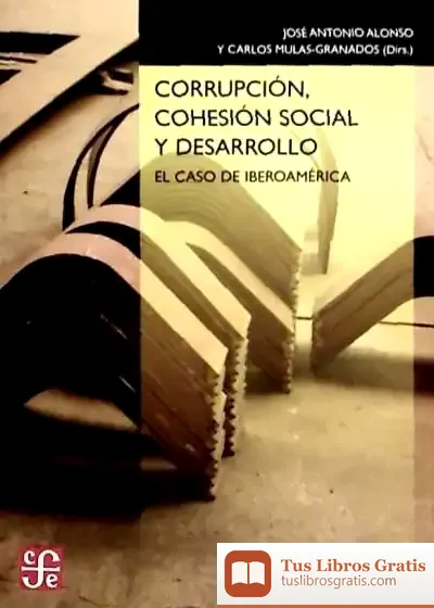 Descargar Corrupcion Cohesion Social Y Desarrollo