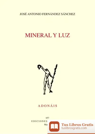 Descargar Mineral Y Luz de José Antonio Fernández Sánchez