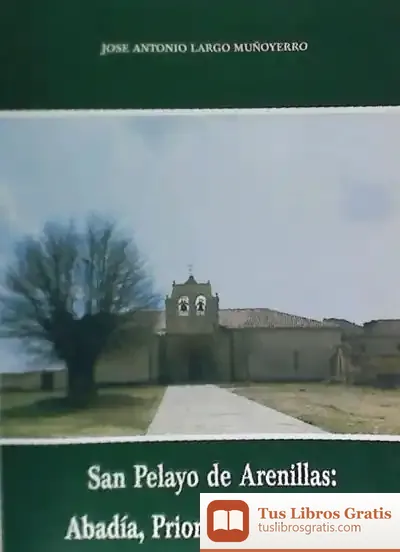 Descargar San Pelayo De Arenillas : Abadía, Priorato Y Parroquia de Hui-neng