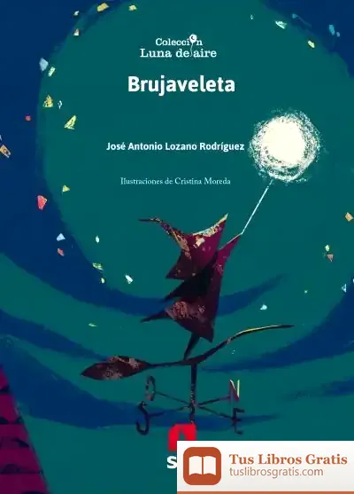 Descargar Brujaveleta de José Antonio Lozano Rodríguez