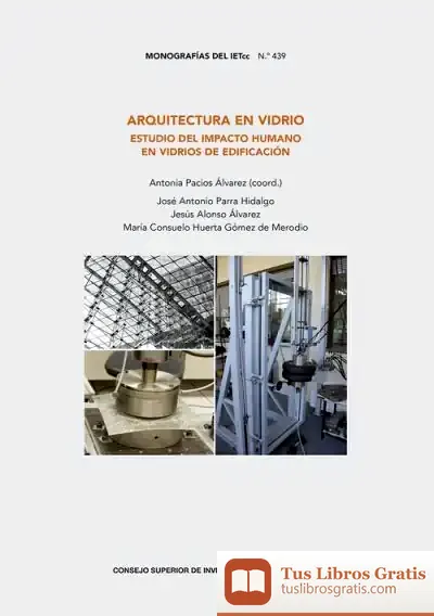 Descargar Arquitectura En Vidrio : Estudio Del Impacto Humano En Vidrios De Edificación