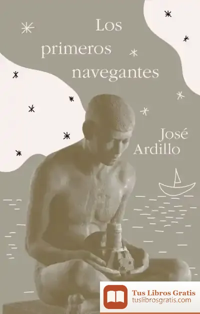 Descargar Los Primeros Navegantes: Y Otros Fascículos De La Historia Universal