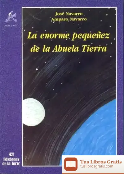 Descargar Enorme Pequeñez De La Abuela Tierra, La