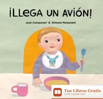 Descargar ¡Llega Un Avión! de José Campanari