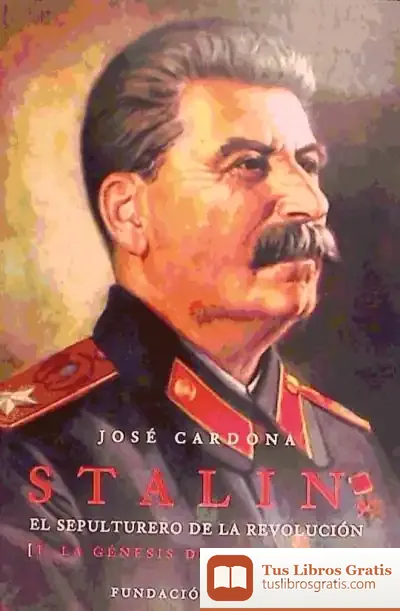 Descargar Stalin El Sepulturero De La Revolucion de Josep Albanell
