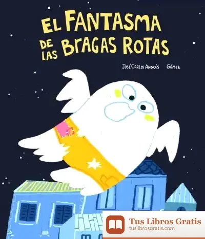 Descargar El Fantasma De Las Bragas Rotas
