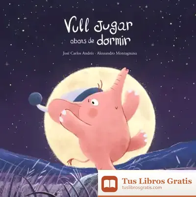 Descargar Vull Jugar Abans De Dormir de José Carlos Andrés